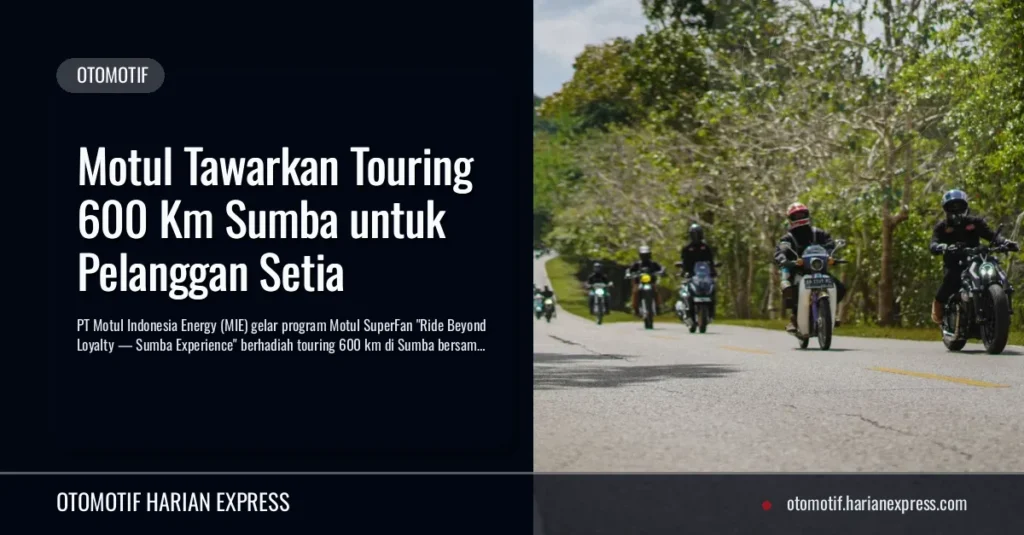 Beli Pelumas Motul, Dapatkan Kesempatan Touring Sumba Bersama Mario Iroth