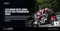 Luca Marini Kritik Jadwal MotoGP dan Pengembangan Honda